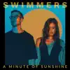 Swimmers - A Minute of Sunshine - Single